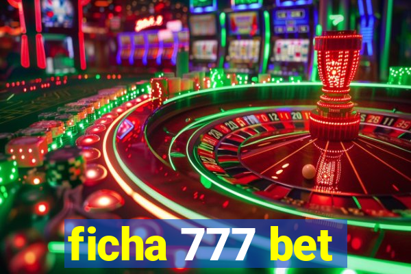 ficha 777 bet